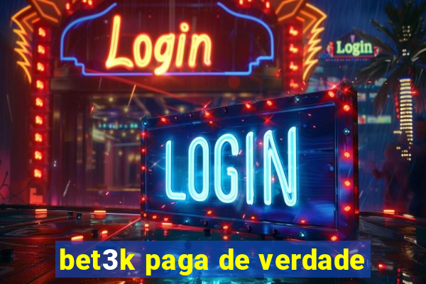 bet3k paga de verdade